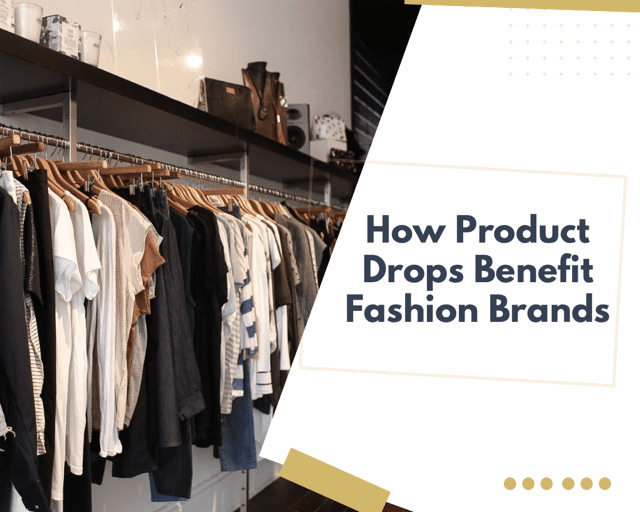 Product Drops for Fashion