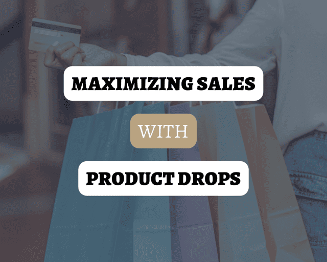 Product drops